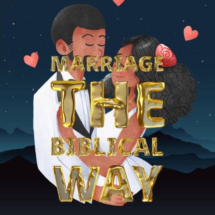 Marriage The Biblical Way