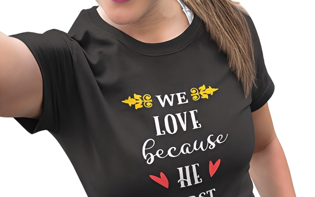 We-love-because-He-first-loved-us-female-model-black-t-shirt_new