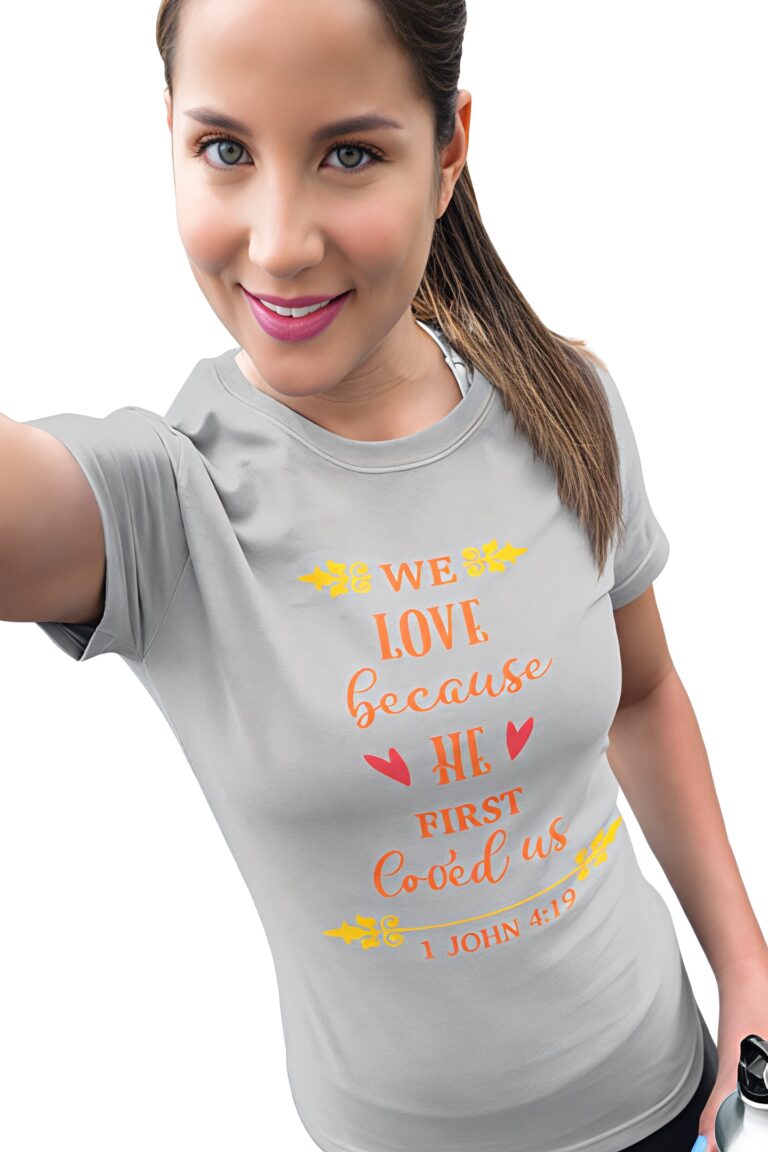 We-love-because-He-first-loved-us-female-model-grey-t-shirt_new