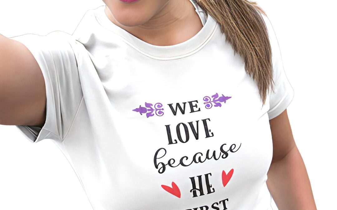 We-loved-because-He-first-loved-us-female-model-white-t-shirt_new