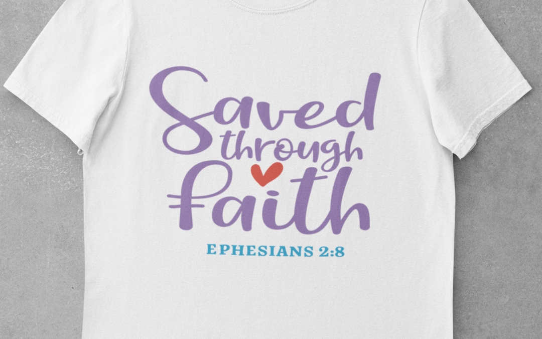 Saved Through Faith