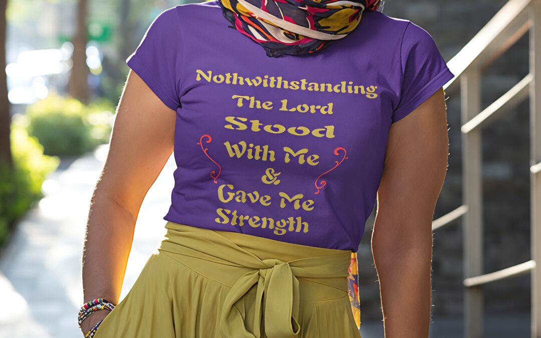 Notwithstanding The Lord Stood With Me Purple Tshirt