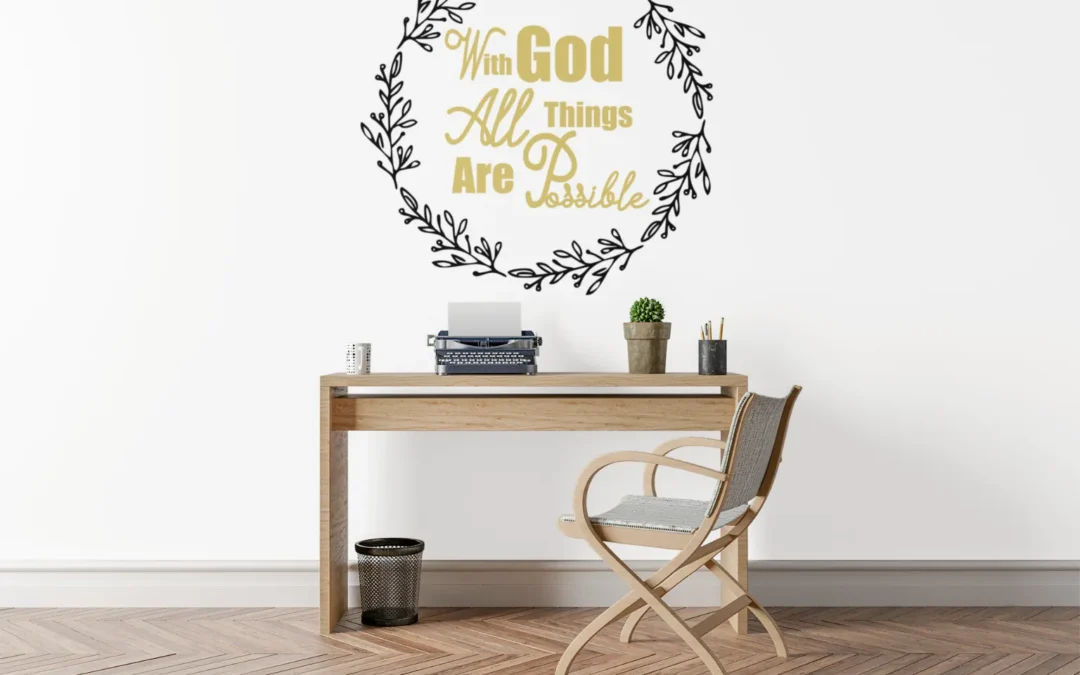 With God All Things Are Possible Wall Vinyl Decal
