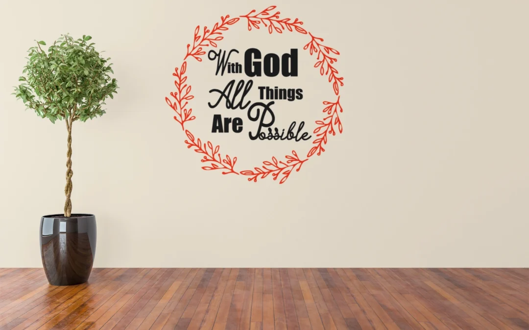 All Things Are Possible With God