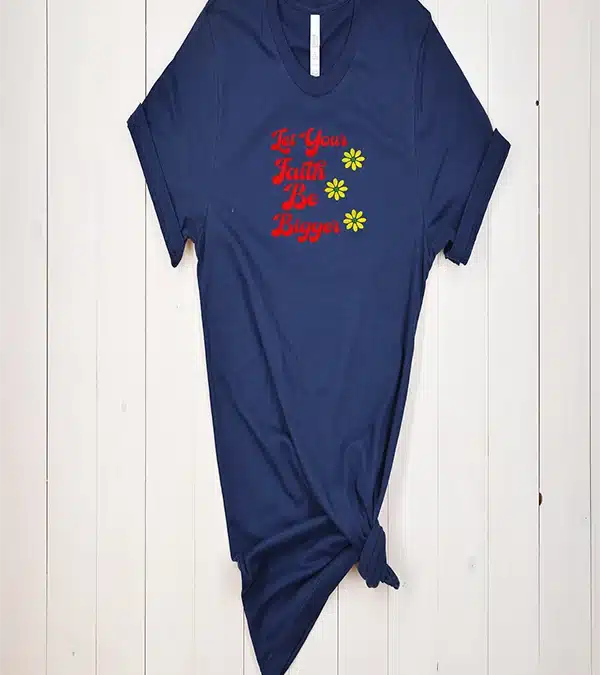 Let Your Faith Be Bigger – Navy