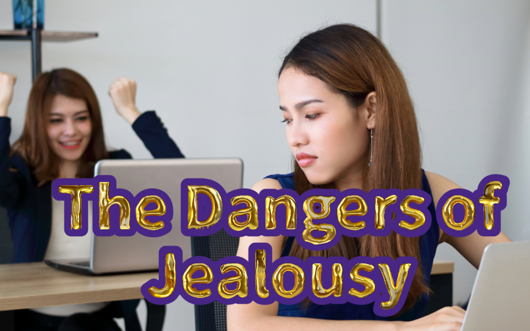 The dangers of jealousy