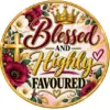 Blessed And Highly Favoured