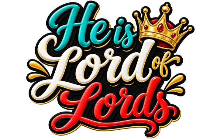 He Is Lord of Lords Sticker